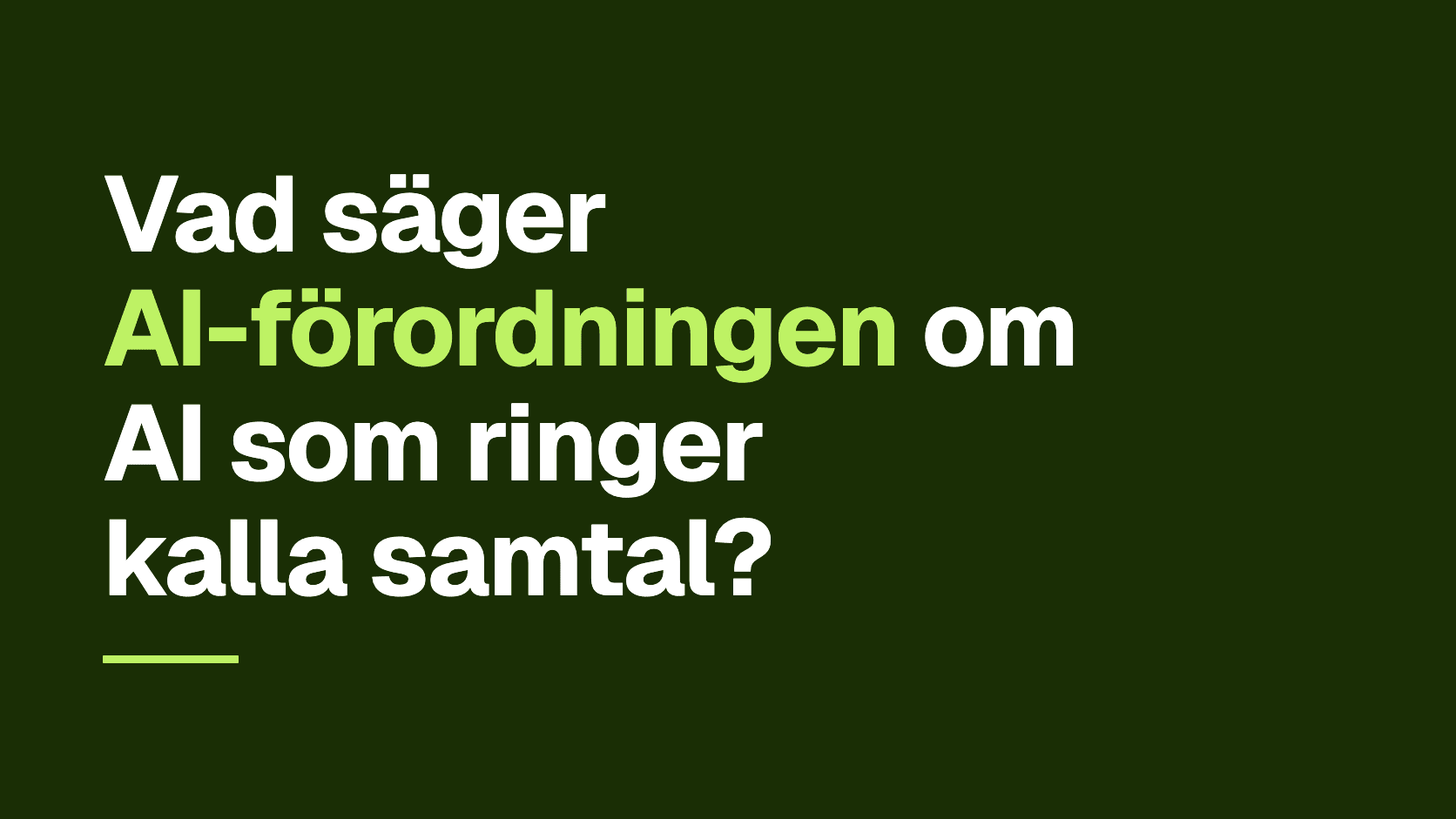 Grafiskt omslag med frågan: Vad säger AI-förordningen om AI som ringer kalla samtal?