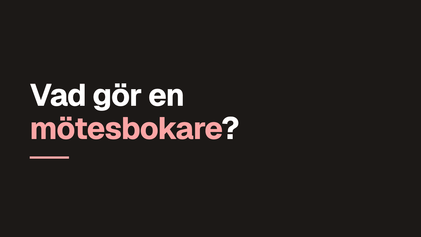 Grafiskt omslag med frågan: Vad gör en mötesbokare?