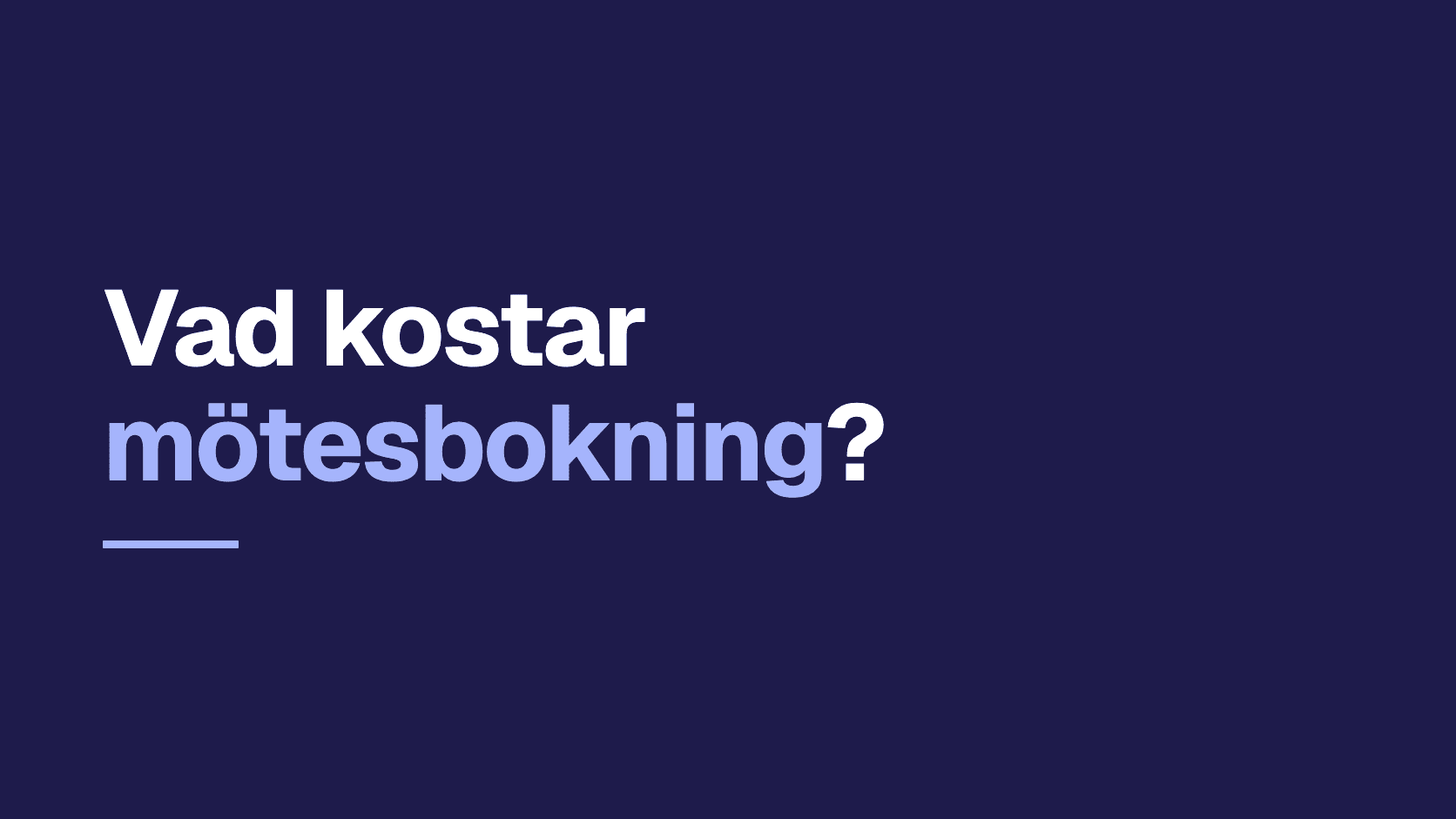 Grafiskt omslag med texten: Vad kostar mötesbokning?